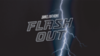 Flash Out