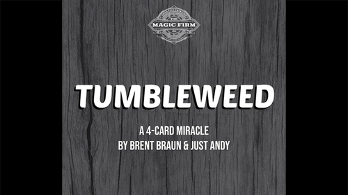 タンブルウィード（Tumbleweed）by Brent Braun and Andy Glass