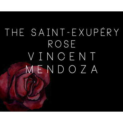 The Saint-Exerpury Rose by Vincent Mendoza &amp; Lost Art Magic - Video DOWNLOA