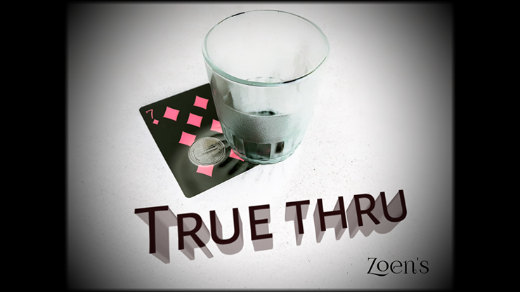 True Thru by Zoen&