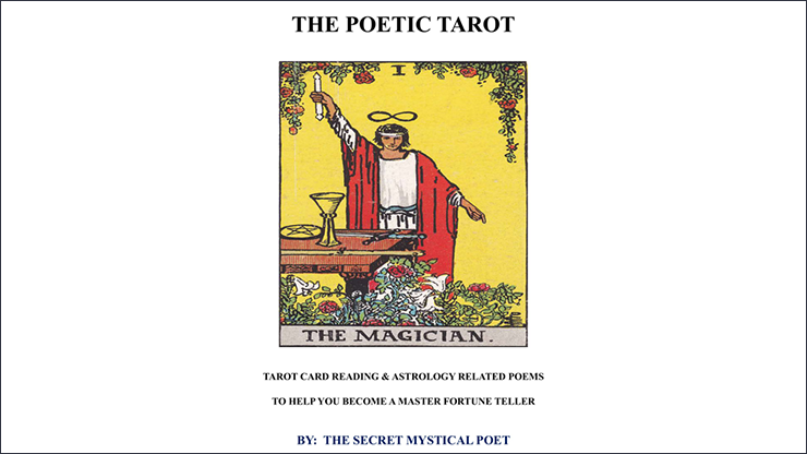 THE POETIC TAROT - Tarot Card Reading &amp; Astrology Related Poemsto Help you become a Master Fortune Teller by The Secret Mystical Poet &amp; Jonathan Royle - Mixed Media DOWNLOAD