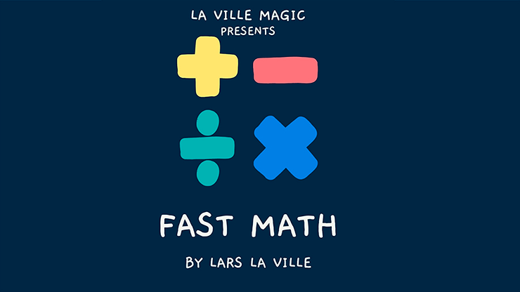 FAST MATH by Lars La Ville &amp; La Ville Magic (video DOWNLOAD)