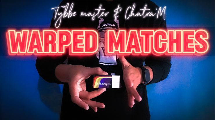 WARPED MATCHES by Tybbe Master &amp; Chatra&