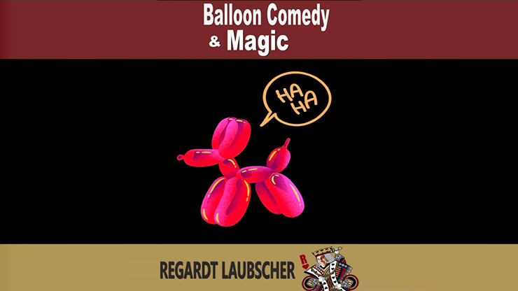 Balloon Comedy &amp; Magic by Regardt Laubscher eBook