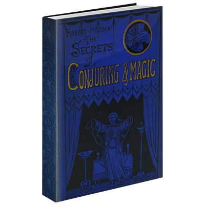 Secrets of Conjuring And Magic by Robert Houdin &amp; The Conjuring Arts Research Center - eBook DOWNLOAD