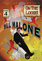 Bill Malone On the Loose 