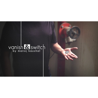 Vanish &amp; Switch by Manoj Kaushal - Video DOWNLOAD